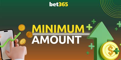 what's the minimum deposit on bet365